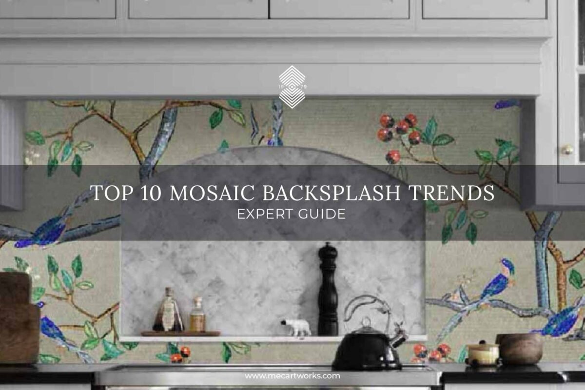 Top 10 Kitchen Mosaic Backsplash Trends